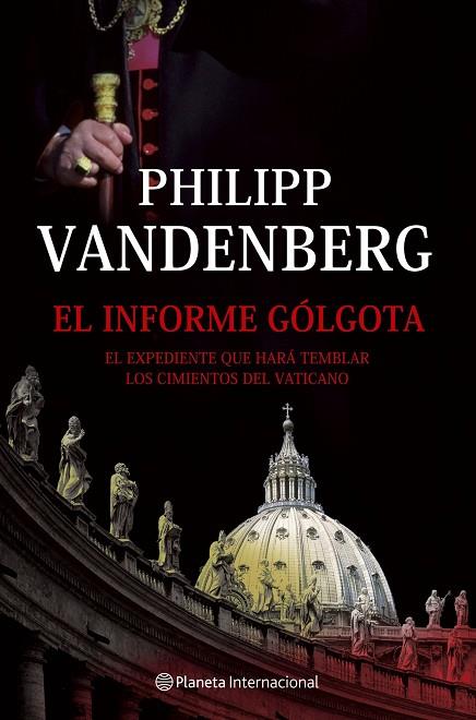 INFORME GOLGOTA | 9788408065623 | VANDENBERG,PHILIPP