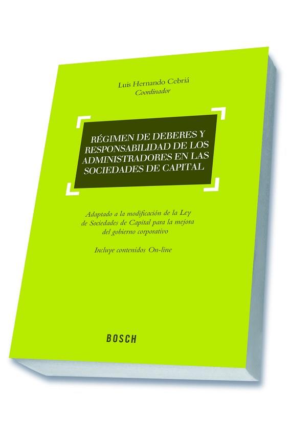 REGIMEN DE DEBERES Y RESPONSABILIDADES DE LOS ADMINISTRADORES EN LAS SOCIEDADES DE CAPITAL | 9788490900574 | HERNANDO CEBRIA,LUIS