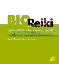 BIOREIKI. LIBRO COMPLETO DE LA AUTOSANACION Y CRECIMIENTO ESPIRITUAL | 9788484450412 | JIMENEZ SOLANA, JOSE MARI