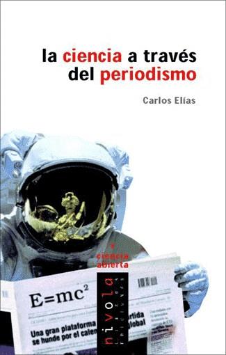 CIENCIA A TRAVES DEL PERIODISMO | 9788495599735 | ELIAS,CARLOS