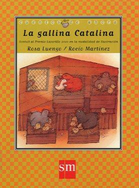 GALLINA CATALINA (ACCESIT PREMIO LAZARILLO 2001 MODALIDAD ILUSTRACION | 9788434886698 | MARTINEZ,ROCIO LUENGO,ROSA