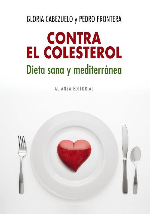 CONTRA EL COLESTEROL. DIETA SANA Y MEDITERRANEA | 9788420682327 | FRONTERA,PEDRO CABEZUELO,GLORIA