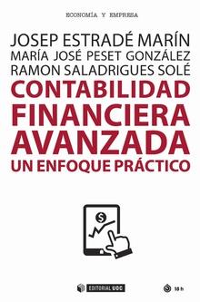 CONTABILIDAD FINANCIERA AVANZADA. UN ENFOQUE PRÁCTICO | 9788491169239 | ESTRADÉ MARÍN, JOSEP/PESET GONZÁLEZ, M. JOSÉ/SALADRIGUES SOLÉ, RAMON