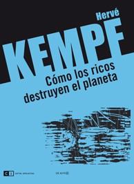 COMO LOS RICOS DESTRUYEN EL PLANETA | 9788493904777 | KEMPF,HERVE