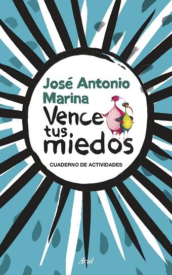 VENCE TUS MIEDOS CUADERNO DE ACTIVIDADES | 9788434423855 | MARINA,JOSE ANTONIO