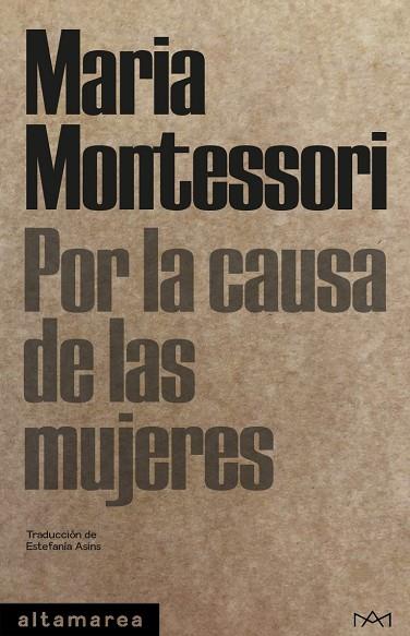 POR LA CAUSA DE LAS MUJERES | 9788412204254 | MONTESSORI, MARIA