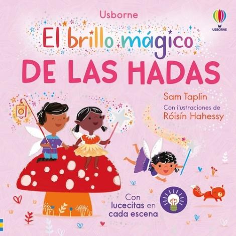 EL BRILLO MAGICO DE LAS HADAS (CON LUCECITAS) | 9781835406359 | TAPLIN, SAM