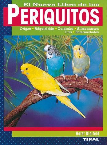 NUEVO LIBRO DE LOS PERIQUITOS | 9788430532544 | BIELFELD,HORST