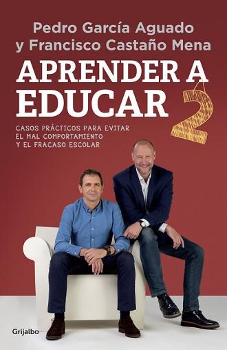 APRENDER A EDUCAR 2 CASOS PRACTICOS PARA EVITAR EL MAL COMPORTAMIENTO Y EL FRACASO ESCOLAR | 9788425353758 | GARCIA AGUADO,PEDRO CASTAÑO MENA,FRANCISCO