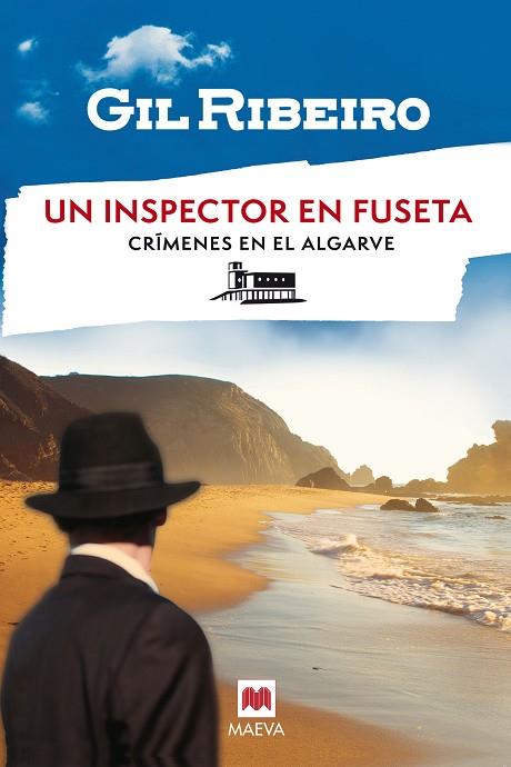 UN INSPECTOR EN FUSETA. CRÍMENES EN EL ALGARVE 1 | 9788419638984 | RIBEIRO, GIL