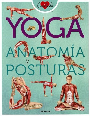 YOGA. ANATOMÍA Y POSTURAS | 9788499284873 | VIGUÉ, JORDI/ZUMÁRRAGA, A./GUTTMANN, P.