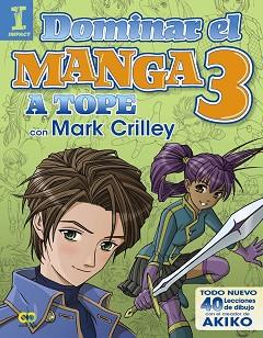 DOMINAR EL MANGA 3 A TOPE | 9788441538580 | CRILLEY,MARK