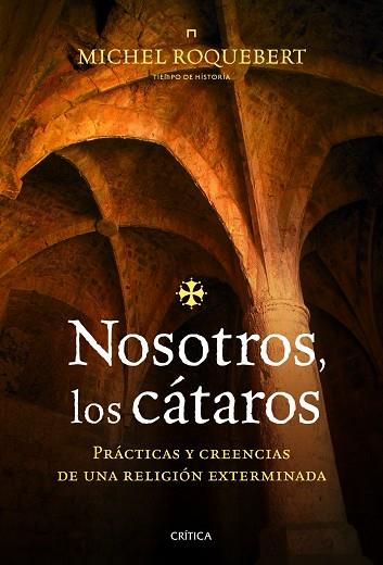 NOSOTROS LOS CATAROS | 9788498923933 | ROQUEBERT,MICHEL