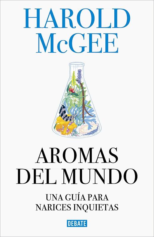 AROMAS DEL MUNDO. UNA GUIA PARA NARICES INQUIETAS | 9788499928487 | MCGEE, HAROLD