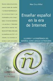 ENSEÑAR ESPAÑOL EN LA ERA DE INTERNET | 9788480635561 | CRUZ PIÑOL,MAR