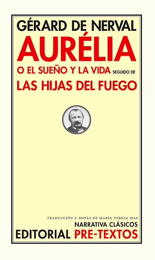 AURELIA O EL SUEÑO Y LA VIDA / LAS HIJAS DEL FUEGO | 9788481914610 | NERVAL,GERARD DE