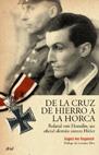 DE LA CRUZ DE HIERRO A LA HORCA. ROLAND VON HOESSLIN UN OFICIAL ALEMAN CONTRA HITLES | 9788434452480 | KAGENECK,AUGUST VON