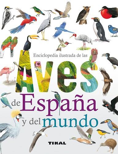 ENCICLOPEDIA ILUSTRADA DE LAS AVES DE ESPAÑA Y DEL MUNDO | 9788499281889 | ALDERTON,DAVID