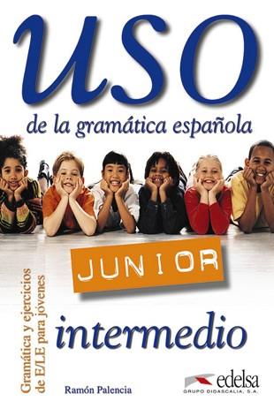 USO DE LA GRAMATICA ESPAÑOLA JUNIOR INTERMEDIO | 9788477115533 | PALENCIA,RAMON