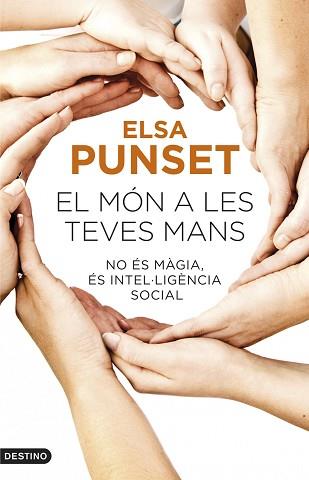 MON A LES TEVES MANS. NO ES MAGIA ES INTEL.LIGENCIA SOCIAL | 9788497102452 | PUNSET,ELSA