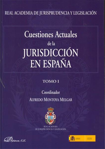 CUESTIONES ACTUALES DE LA JURISDICCION EN ESPAÑA (2 VOLS) | 9788498498899 | MONTOYA MELGAR,ALFREDO