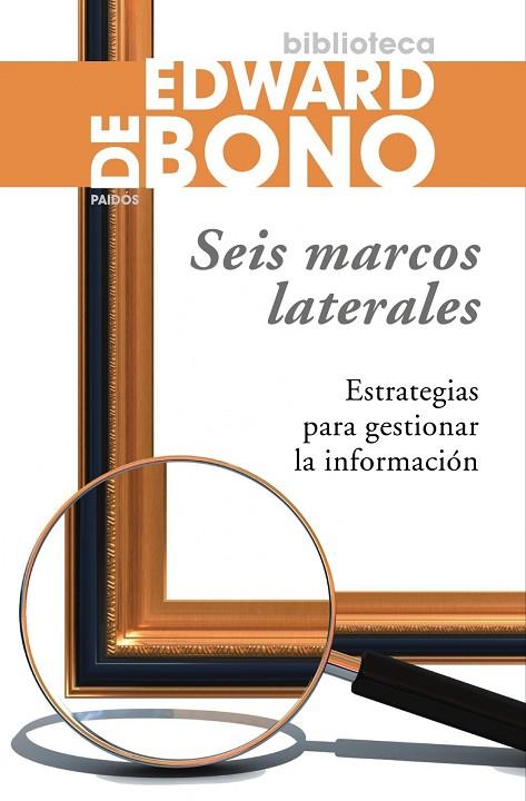 SEIS MARCOS LATERALES. ESTRATEGIAS PARA GESTIONAR LA INFORMACION | 9788449322808 | BONO,EDWARD DE