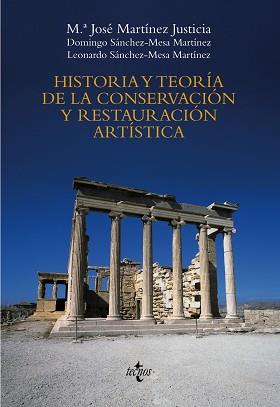 HISTORIA Y TEORIA DE LA CONSERVACION Y RESTAURACION ARTISTICA | 9788430947775 | MARTINEZ JUSTICIA,Mª JOSE SANCHEZ-MESA MARTINEZ,LEONARDO J. SANCHEZ-MESA MARTINEZ,DOMINGO