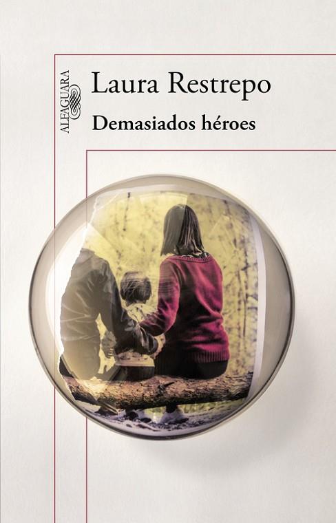 DEMASIADOS HEROES | 9788420403700 | RESTREPO,LAURA