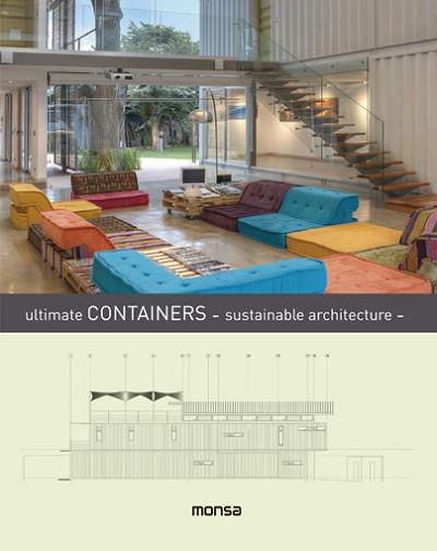 ULTIMATE CONTAINERS. SUSTAINABLE ARCHITECTURE | 9788416500215 | INSTITUTO MONSA DE EDICIONES, S.A.