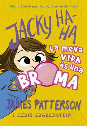 LA MEVA VIDA ÉS UNA BROMA. JACKY HA-HA 2 | 9788424662387 | PATTERSON, JAMES