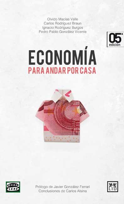 ECONOMIA PARA ANDAR POR CASA | 9788483566954 | RODRIGUEZ BRAUN,CARLOS MACIAS VALLE,OLVIDO RODRIGUEZ BURGOS,IGNACIO GONZALEZ VICENTE,PEDRO PABLO