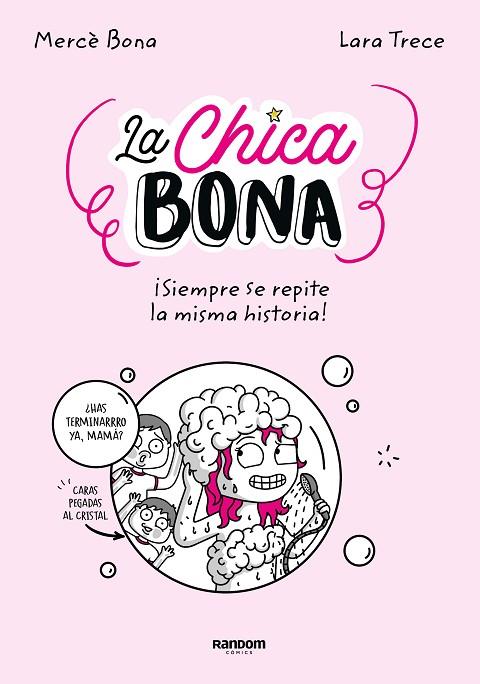 LA CHICA BONA. ¡SIEMPRE SE REPITE LA MISMA HISTORIA! | 9788418040283 | LA CHICA BONA