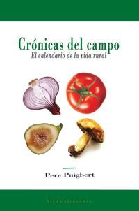 CRONICAS DEL CAMPO CALENDARIO DE LA VIDA RURAL | 9788483303054 | PUIGBERT,PERE