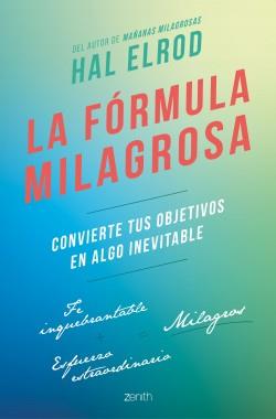 LA FÓRMULA MILAGROSA. CONVIERTE TUS OBJETIVOS EN ALGO INEVITABLE | 9788408229902 | ELROD, HAL