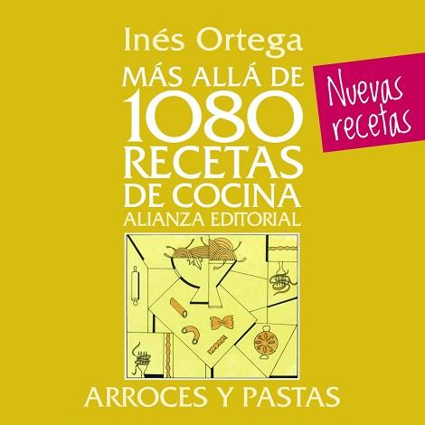 MAS ALLA DE 1080 RECETAS DE COCINA. ARROCES Y PASTAS | 9788420699097 | ORTEGA,INES