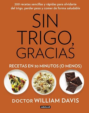 SIN TRIGO GRACIAS. RECETAS EN 30 MINUTOS | 9788403014572 | DAVIS,WILLIAM