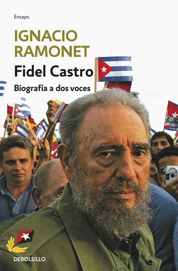 FIDEL CASTRO. BIOGRAFIA A DOS VOCES | 9788483463161 | RAMONET,IGNACIO