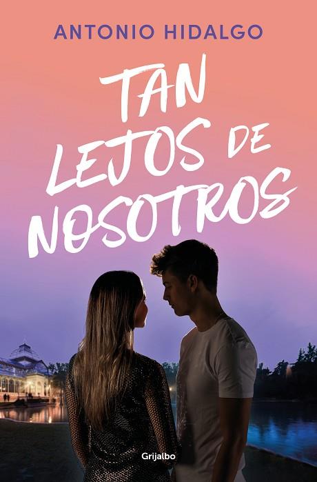 TAN LEJOS DE NOSOTROS (CERCA DE TI 2) | 9788425367649 | HIDALGO, ANTONIO