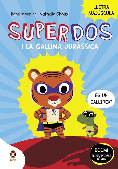 SUPERDOS I LA GALLINA JURÀSSICA (SUPERDOS 1) AMB LLETRA MAJÚSCULA (LLIBRES PER A NENS A PARTIR DE 4 ANYS) | 9788418817984 | MEUNIER, HENRY