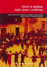 CORRER LA SARDANA: BALLS, JOVES I CONFLICTES | 9788423206988 | AYATS,JAUME