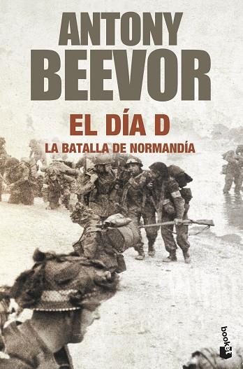 DIA D. LA BATALLA DE NORMANDIA | 9788408105947 | BEEVOR,ANTONY