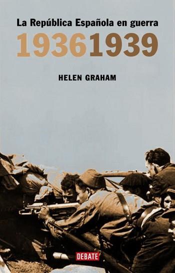 REPUBLICA ESPAÑOLA EN GUERRA 1936-1939 | 9788483066805 | GRAHAM,HELEN