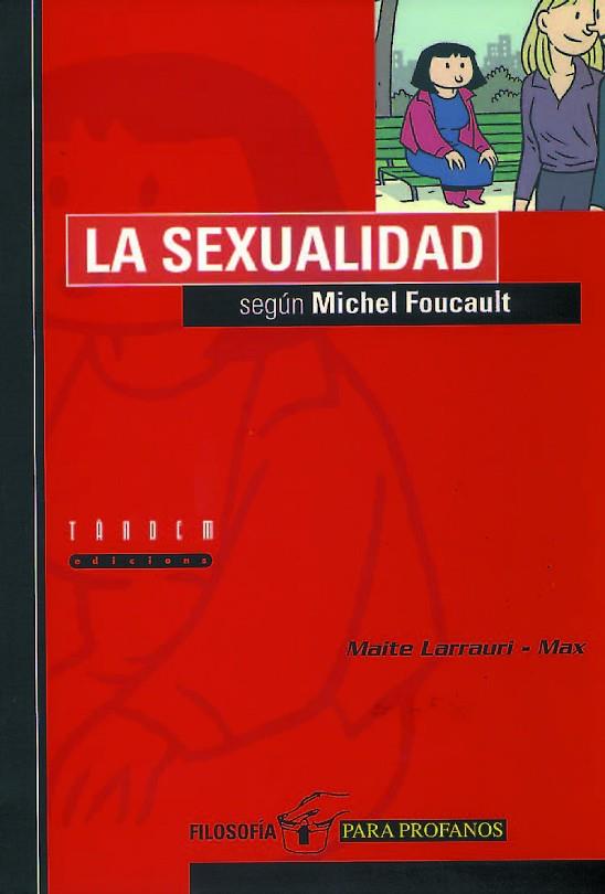 SEXUALIDAD SEGUN MICHAEL FOUCAULT | 9788481312553 | LARRAURI,MAITE