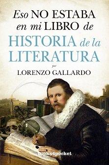 ESO NO ESTABA EN MI LIBRO DE HISTORIA DE LA LITERATURA | 9788416622382 | GALLARDO,LORENZO