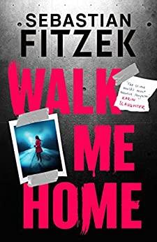 WALK ME HOME | 9781804542309 | FITZEK SEBASTIA