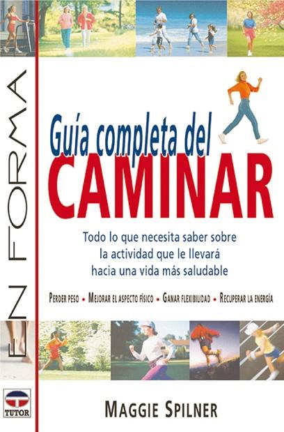 GUIA COMPLETA DEL CAMINAR | 9788479023300 | SPILNER,MAGGIE