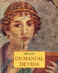 UN MANUAL DE VIDA. UNA NUEVA INTERPRETACIÓN POR SHARON LEBELL | 9788476516737 | EPICTETO