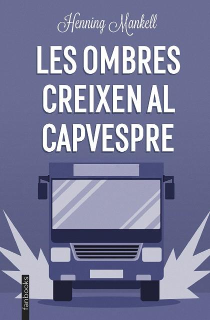 LES OMBRES CREIXEN AL CAPVESPRE | 9788419150196 | MANKELL, HENNING