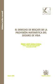 DERECHO DE RESCATE DE LA PROVISION MATEMATICA DEL SEGURO DE VIDA | 9788498764024 | BAENA BAENA,PEDRO JESUS