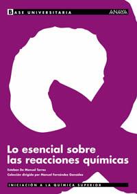 ESENCIAL SOBRE LAS REACCIONES QUIMICAS | 9788466736336 | MANUEL TORRES,ESTEBAN DE